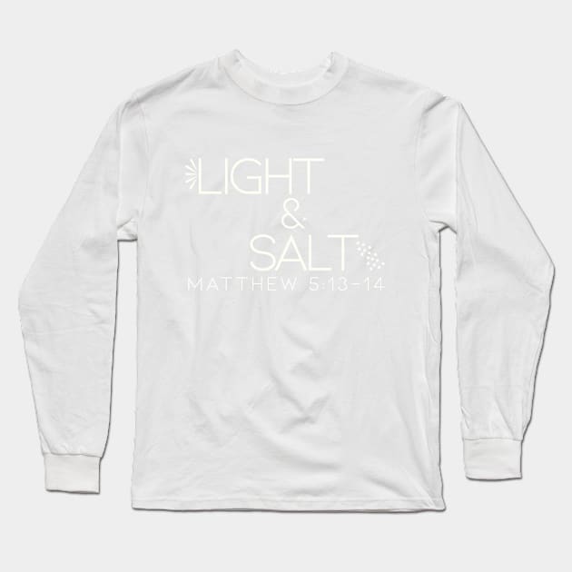 Light and Salt Long Sleeve T-Shirt by SpanglishFaith